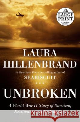 Unbroken: A World War II Story of Survival, Resilience, and Redemption Laura Hillenbrand 9780375435010