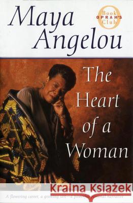 The Heart of a Woman Maya Angelou 9780375500725 Random House