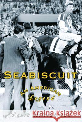 Seabiscuit: An American Legend Laura Hillenbrand 9780375502910