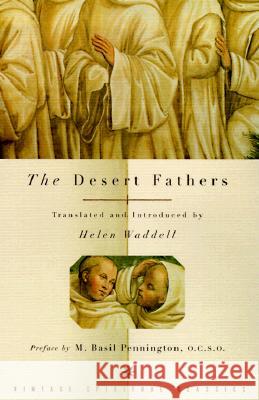 The Desert Fathers John F. Thornton Helen Jane Waddell M. Basil Pennington 9780375700194 Vintage Books USA