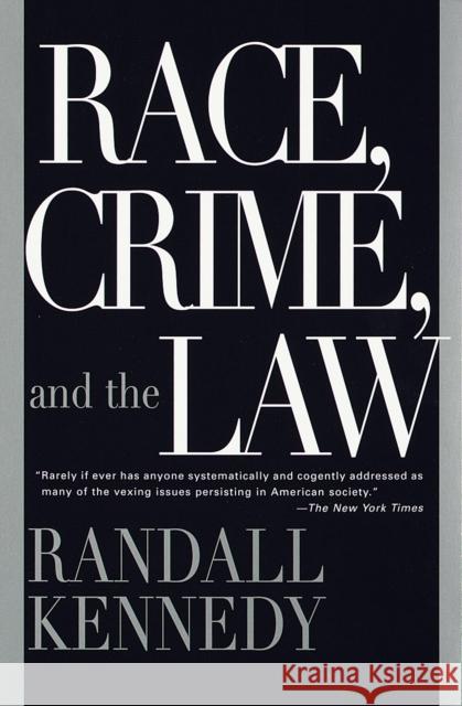 Race, Crime, and the Law Randall Kennedy 9780375701849