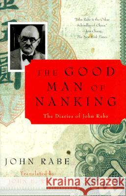 The Good Man of Nanking: The Diaries of John Rabe John Rabe 9780375701979