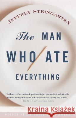 The Man Who Ate Everything Jeffrey Steingarten 9780375702020 Vintage Books USA