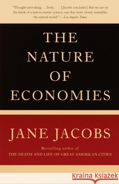 The Nature of Economies Jacobs, Jane 9780375702433