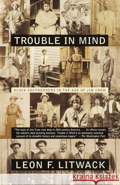 Trouble in Mind: Black Southerners in the Age of Jim Crow Leon F. Litwack 9780375702631