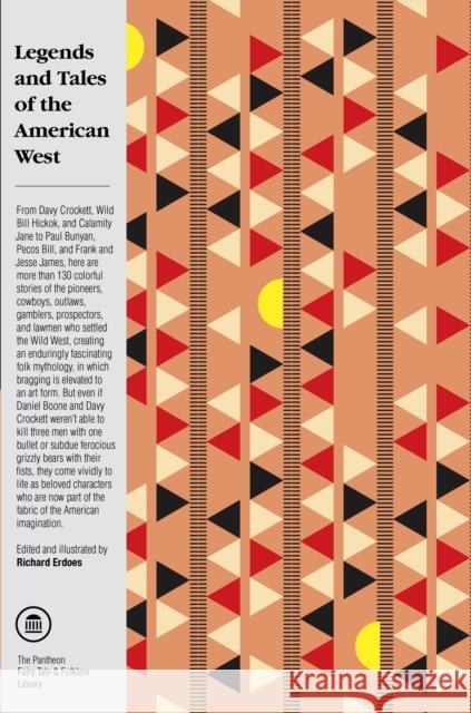 Legends and Tales of the American West Richard Erdoes 9780375702662 Pantheon Books
