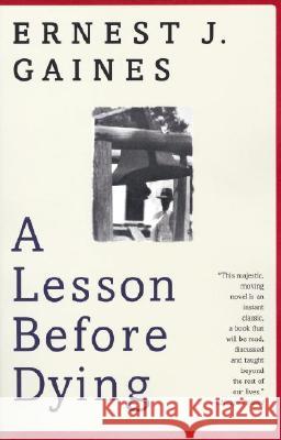 A Lesson Before Dying Gaines, Ernest J. 9780375702709