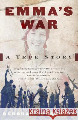 Emma's War: A True Story Deborah Scroggins 9780375703775 Vintage Books USA