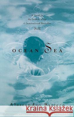 Ocean Sea Alessandro Baricco Ann Goldstein 9780375703959