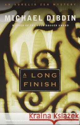 A Long Finish: An Aurelio Zen Mystery Michael Dibdin 9780375704017 Vintage Books USA