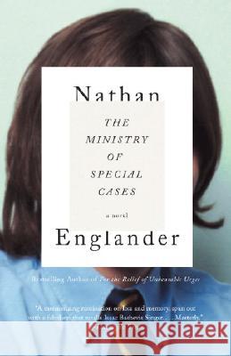 The Ministry of Special Cases Nathan Englander 9780375704444