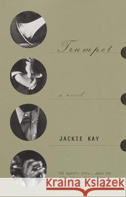 Trumpet Jackie Kay 9780375704635 Vintage Books USA
