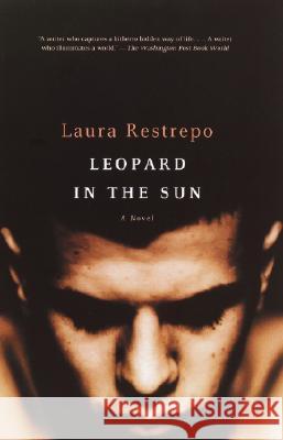 Leopard in the Sun Laura Restrepo Stephen A. Lytle 9780375705083 Vintage Books USA