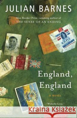 England, England Julian Barnes 9780375705502 Vintage, New York