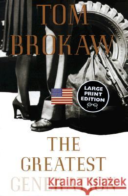 The Greatest Generation Tom Brokaw 9780375705694