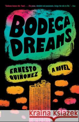 Bodega Dreams Ernesto Quinonez Ernesto Quiinonez 9780375705892 Vintage Books USA