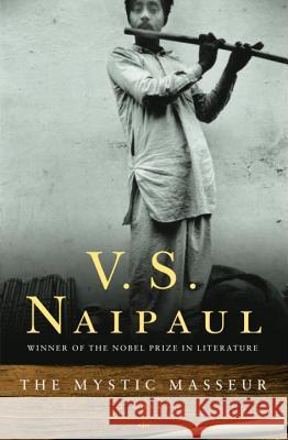 The Mystic Masseur V. S. Naipaul 9780375707148 Vintage Books USA