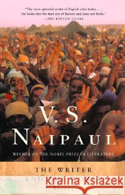 The Writer and the World: Essays V. S. Naipaul Pankaj Mishra 9780375707308 Vintage Books USA