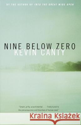 Nine Below Zero Kevin Canty 9780375707995