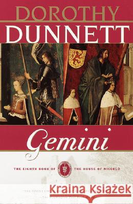 Gemini: The Eighth Book of the House of Niccolo Dorothy Dunnett 9780375708565 Vintage Books USA