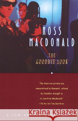 The Goodbye Look Ross MacDonald 9780375708657