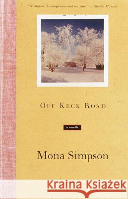 Off Keck Road Mona Simpson 9780375709067 Vintage Books USA