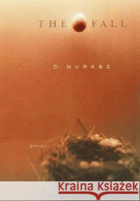 The Fall: Poems Nurkse, D. 9780375709760 Alfred A. Knopf