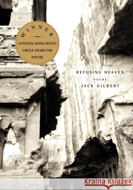 Refusing Heaven: Poems Gilbert, Jack 9780375710858