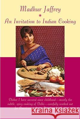 An Invitation to Indian Cooking Madhur Jaffrey 9780375712111 Knopf Publishing Group