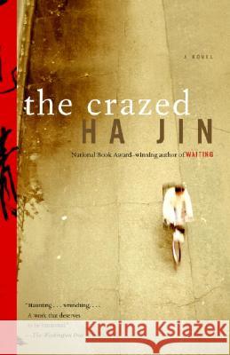 The Crazed Ha Jin 9780375714115 Vintage Books USA