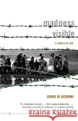 Madness Visible: A Memoir of War Janine D 9780375724558 Vintage Books USA