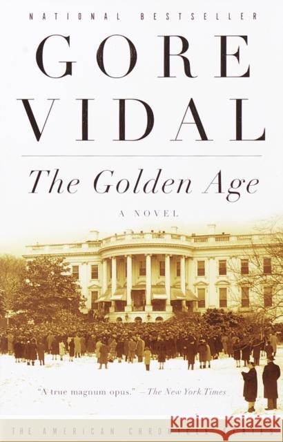 The Golden Age: A Novel Gore Vidal 9780375724817