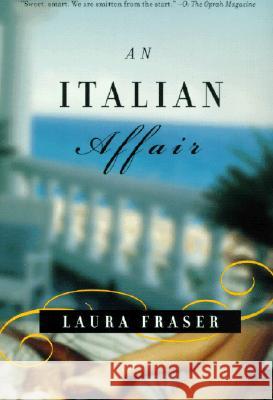 An Italian Affair Laura Fraser 9780375724855 Vintage Books USA