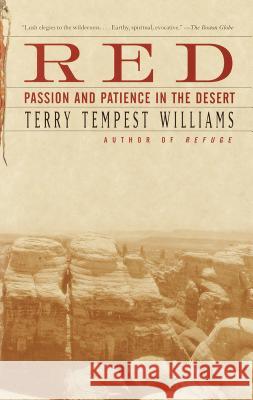 Red: Passion and Patience in the Desert Terry Tempest Williams 9780375725180