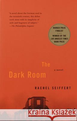 The Dark Room Rachel Seiffert 9780375726323