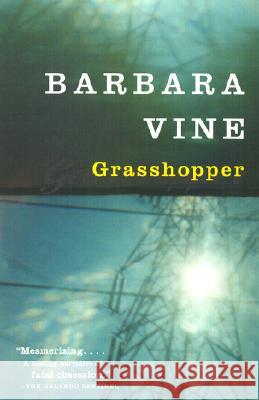 Grasshopper Barbara Vine 9780375726507 Vintage Books USA