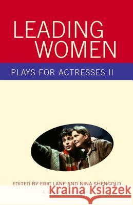 Leading Women: Plays for Actresses 2 Eric Lane Nina Shengold 9780375726668 Vintage Books USA