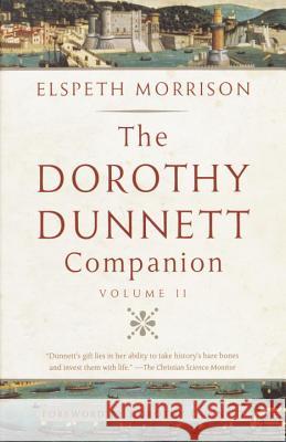 The Dorothy Dunnett Companion: Volume II Elspeth Morrison 9780375726682 Random House USA Inc