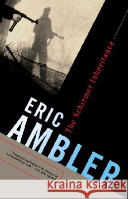 The Schirmer Inheritance Ambler                                   Eric Ambler 9780375726767 Vintage Books USA