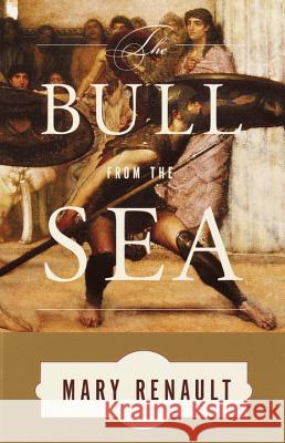 The Bull from the Sea Mary Renault Julie Doughty 9780375726804