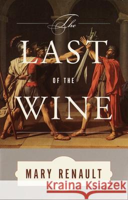 The Last of the Wine Mary Renault 9780375726811 Vintage Books USA