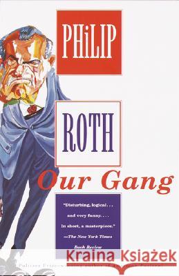 Our Gang Philip Roth Martin Asher 9780375726842