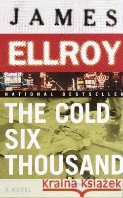 The Cold Six Thousand: Underworld USA 2 James Ellroy 9780375727405
