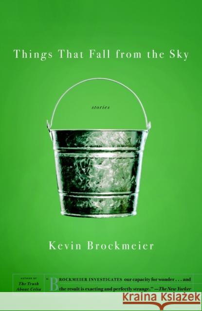 Things That Fall from the Sky Brockmeier, Kevin 9780375727696 Vintage Books USA