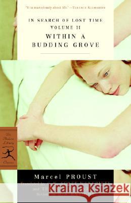 In Search of Lost Time: Within a Budding Grove V. 2 (Revised) Marcel Proust C. K. Scott Moncrieff Terence Kilmartin 9780375752193 Modern Library