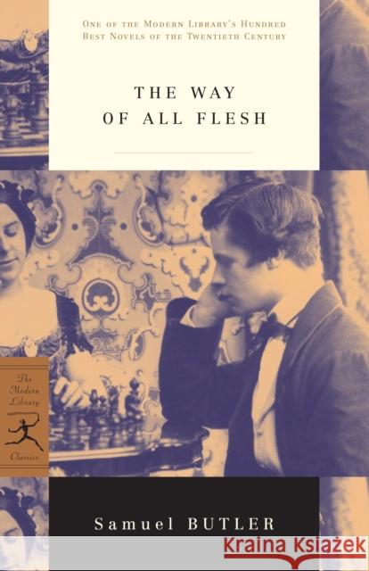 The Way of All Flesh Samuel Butler V. S. Pritchett 9780375752490 Modern Library