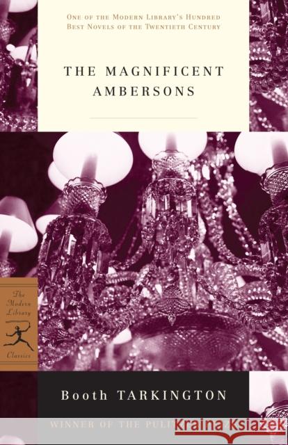 The Magnificent Ambersons Booth Tarkington 9780375752506 Modern Library