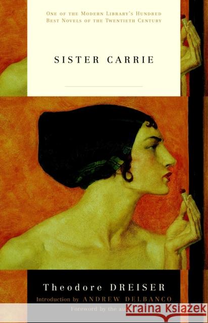 Sister Carrie Theodore Dreiser Andrew Delbanco 9780375753213