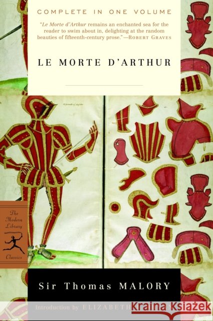 Le Morte d'Arthur Thomas Malory Sir Thomas Malory Elizabeth Bryan 9780375753220 Modern Library