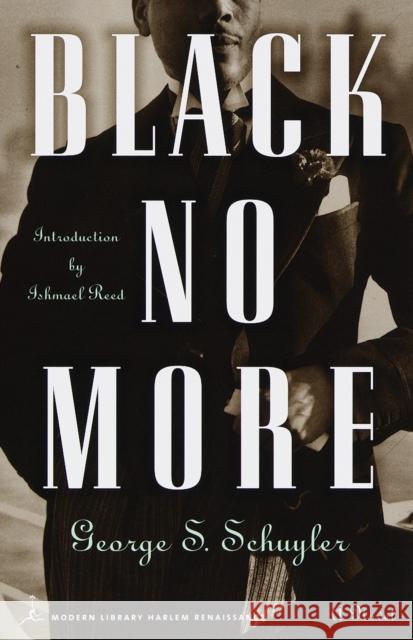 Black No More: A Novel George S. Schuyler 9780375753800 Modern Library